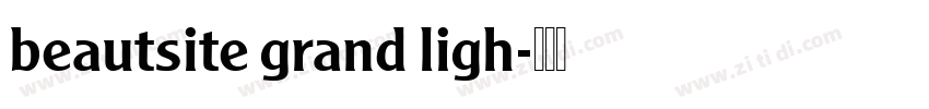 beautsite grand ligh字体转换